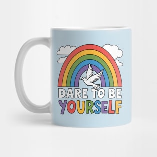 Dare to Be Yourself Mug